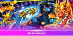 Bắn Cá Thần Rồng – Mẹo chơi hiệu quả và đổi thưởng nhanh