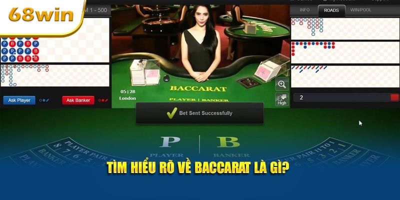 Tìm hiểu rõ về Baccarat là gì?