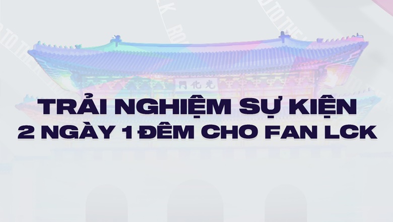 Official LCK stars to Vietnam - Photo 2