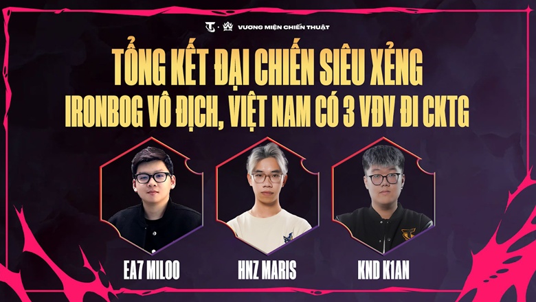 Esports Arena Esports Season 13: Ironbog protects the throne of the great shovel, 3 Vietnamese athletes to the World Championship - Photo 1