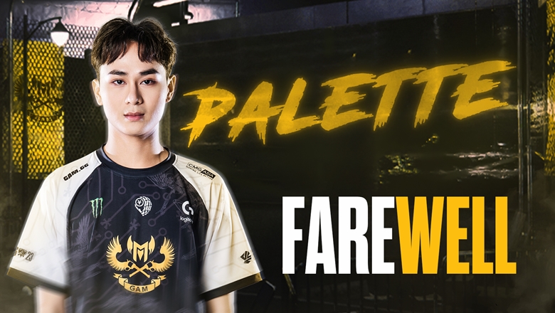 Palette farewell to GAM ESPORTS - Photo 1